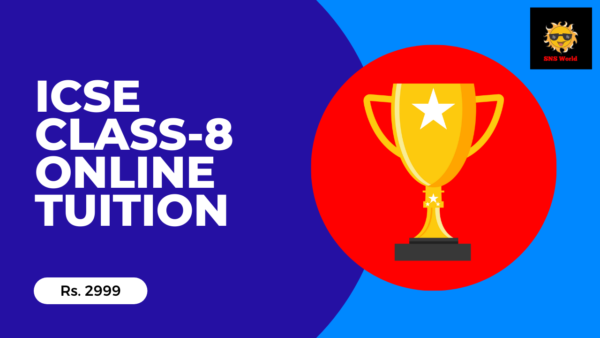 ICSE Class-8 All Subjects-Online Tuition