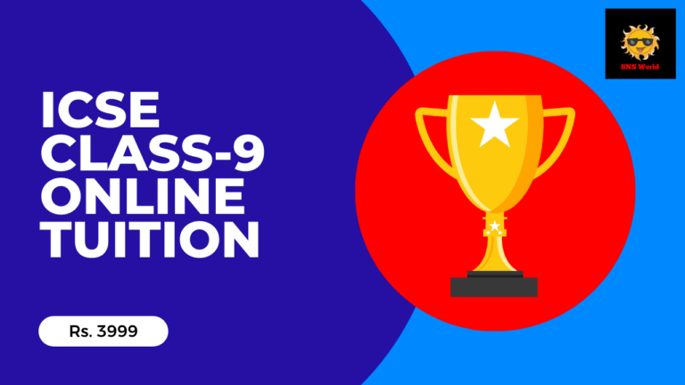 ICSE Class-9 All Subjects-Online Tuition